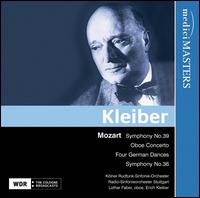 Mozart: Symphony No. 39; Oboe Concerto; German Dances; Symphony No. 36 - Lothar Faber (oboe); Erich Kleiber (conductor)