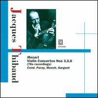Mozart: Violin Concertos Nos. 3, 5 & 6 - Jacques Thibaud (violin); Lamoureaux Orchestra