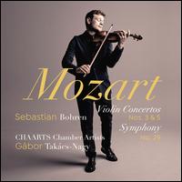 Mozart: Violin Concertos Nos. 3 & 5; Symphony No. 29 - CHAARTS Chamber Artists; Sebastian Bohren (violin); Gabor Takcs-Nagy (conductor)
