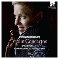 Mozart: Violin Concertos - Andreas Staier (candenza); Isabelle Faust (violin); Il Giardino Armonico; Giovanni Antonini (conductor)