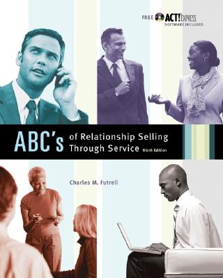 MP ABCs of Relationship Selling W/ ACT! Express CD - Futrell, Charles M