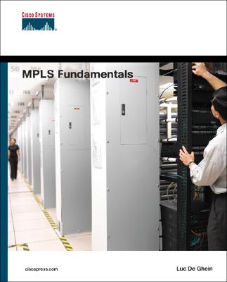 MPLS Fundamentals - De Ghein, Luc