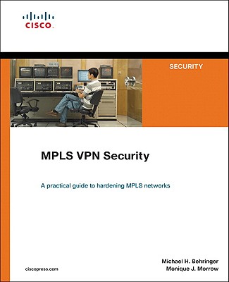 Mpls VPN Security - Behringer, Michael, and Morrow, Monique