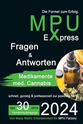 MPU Express - Fragen & Antworten - Medikamente & med. Cannabis: Die Formel zum Erfolg - Maik?, Mada