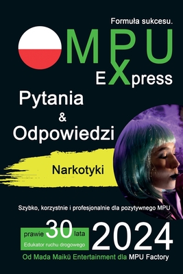 MPU Express - Pytania & Odpowiedzi - Narkotyki: Formula sukcesu. - Maik?, Mada