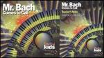 Mr. Bach Comes to Call [Teacher's Guide/ Bonus CD]