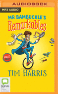 Mr Bambuckle's Remarkables Go Wild