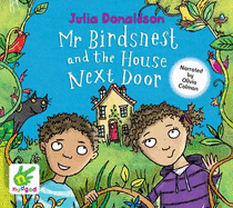 Mr Birdsnest and the House Next Door - Donaldson, Julia, and Colman, Olivia (Read by)