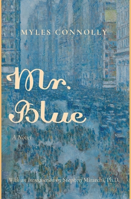 Mr. Blue - Connolly, Myles, and Mirarchi, Stephen (Introduction by)
