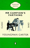 Mr. Campion's Farthing - Carter, Youngman