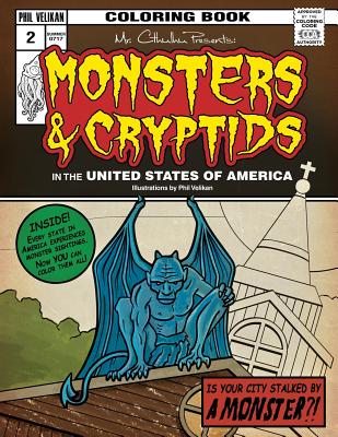 Mr. Cthulhu Presents: Monsters and Cryptids in the United States of America: Coloring Book - Velikan, Phil