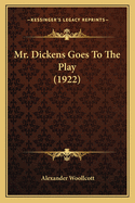 Mr. Dickens Goes to the Play (1922)