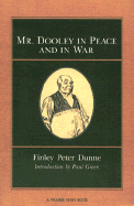 MR Dooley in Peace & War