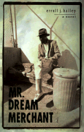 Mr. Dream Merchant - Bailey, Erroll J