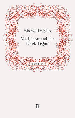 Mr Fitton and the Black Legion - Styles F.R.G.S., Showell