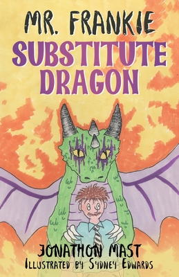 Mr. Frankie Substitute Dragon - Mast, Jonathon