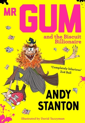 Mr Gum and the Biscuit Billionaire - Stanton, Andy