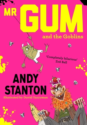 Mr Gum and the Goblins - Stanton, Andy