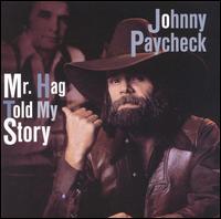 Mr. Hag Told My Story - Johnny Paycheck