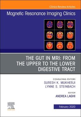 MR Imaging of the Bowel, An Issue of Magnetic Resonance Imaging Clinics of North America - Laghi, Andrea (Guest editor)