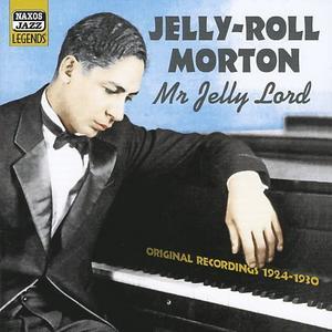 Mr. Jelly Lord  - Jelly-Roll Morton