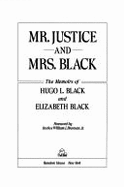 Mr. Justice and Mrs. Black: The Memoirs of Hugo L. Black and Elizabeth Black