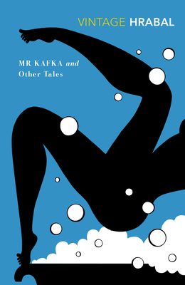 Mr Kafka - Hrabal, Bohumil, and Wilson, Paul (Translated by)