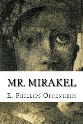 Mr. Mirakel - Oppenheim, E Phillips