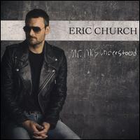Mr. Misunderstood [Deluxe Edition] - Eric Church