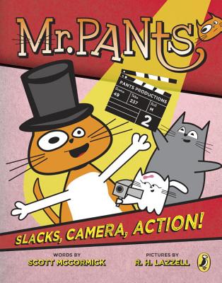 Mr. Pants: Slacks, Camera, Action! - McCormick, Scott