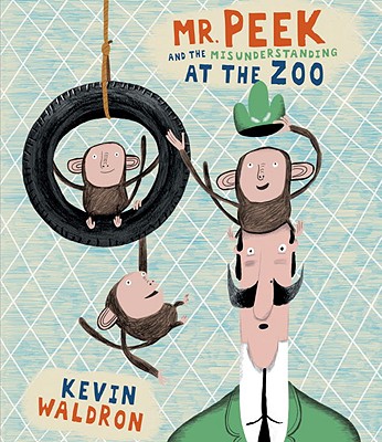 Mr. Peek and the Misunderstanding at the Zoo - 