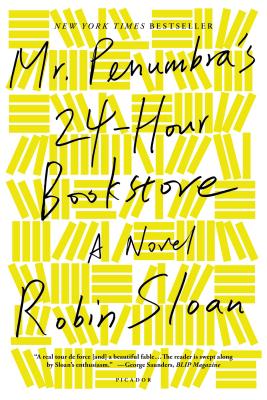 Mr. Penumbra's 24-Hour Bookstore - Sloan, Robin