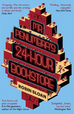Mr Penumbra's 24-hour Bookstore - Sloan, Robin