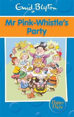 Mr Pink-Whistle's Party - Blyton, Enid