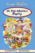 Mr Pink-Whistle's Party - Enid, Blyton