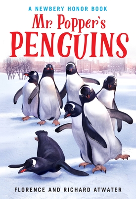 Mr. Popper's Penguins (Newbery Honor Book) - Atwater, Richard, and Atwater, Florence