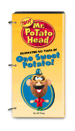 Mr. Potato Head Celebrating 50 Years of One Sweet Potato!