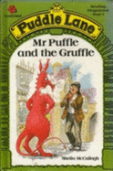 Mr. Puffle and the Gruffle - McCullagh, Sheila K.