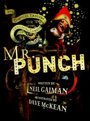 Mr. Punch 20th Anniversary Edition - Neil Gaiman, and Dave Mckean (Artist)