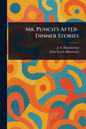 Mr. Punch's After-Dinner Stories