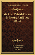 Mr. Punch's Irish Humor in Picture and Story (1910)