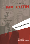 Mr. Putin: Operative in the Kremlin