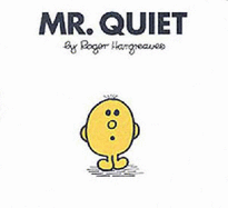 Mr. Quiet