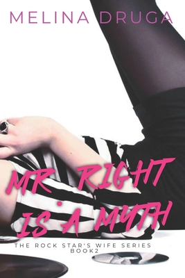 Mr. Right is a Myth - Druga, John (Editor), and Druga, Melina