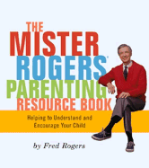 Mr. Rogers Parenting Resource Book - Perseus