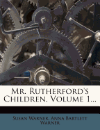 Mr. Rutherford's Children, Volume 1