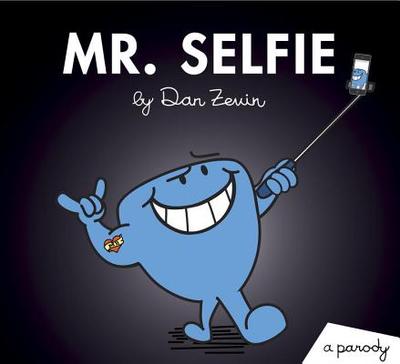 Mr. Selfie: A Parody - Zevin, Dan