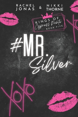 Mr. Silver: An Enemies to Lovers Fake Dating Standalone - Thorne, Nikki, and Jonas, Rachel