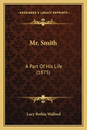 Mr. Smith: A Part of His Life (1875)