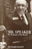 MR Speaker: The Bio of Tom Murphy